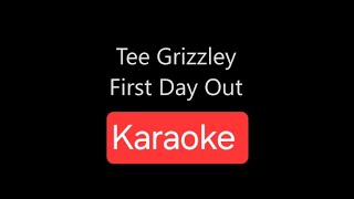 Tee grizzley first day out karaoke [upl. by Anert]