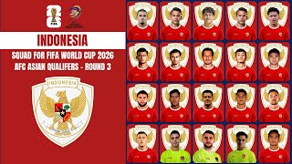 Indonesia Squad For FIFA World Cup 2026  AFC Asian Qualifiers  Round 3 [upl. by Ray26]