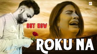 Mohit Sharma  Roku Na  Sonika Singh  Latest New Haryanvi Songs  Haryanvai 2019  Haryanvi Music [upl. by Hound174]