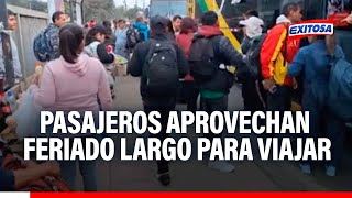 🔴🔵Pasajeros aprovechan feriado largo para viajar al sur [upl. by Constantine987]