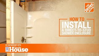 How To Install a DirectToStud Shower Enclosure  The Home Depot with thisoldhouse [upl. by Joli637]