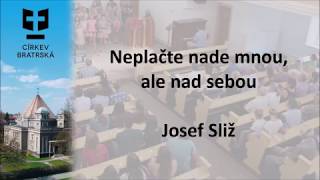 Neplačte nade mnou ale nad sebou [upl. by Silloh]