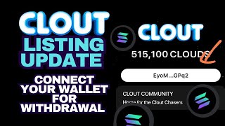 CLOUT IS LISTING TODAY HOW TO CONNECT YOUR SOLANA WALLET ON CLOUT FOR WITHDRAWAL clout [upl. by Gnuhc]