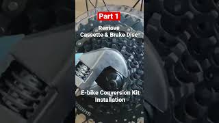 BAFANG EBike Conversion Kit Installation  Part 1  How to Remove The Cassette amp Brake Disc [upl. by Meagan]