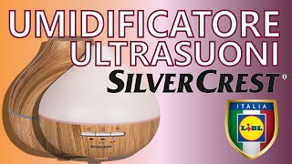 Diffusore Ultrasuoni di Aromi ed Umidificatore by LIDL A cosa serve  Recensione e Test [upl. by Lleira]