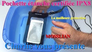 MOSSLIAN Pochette étanche certifiée IPX8 la meilleure protection pour votre téléphone [upl. by Rizan]