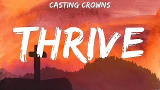 Casting Crowns  Thrive Lyrics Casting Crowns Hillsong Worship [upl. by Akcirred]