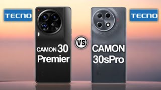 Tecno Camon 30 Premier Vs Tecno Camon 30s Pro Trakontech [upl. by Llener]