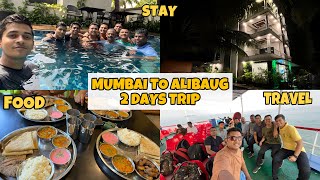 MUMBAI TO ALIBAUG FERRY BOAT  TRAVELSTAY FOOD A TO Z  2 DAYS BUDGET TRIP  M2MAJANTAPNP [upl. by Melise765]