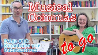 Musical Commas 10  Einschübe vor Substantiven [upl. by Pritchett]