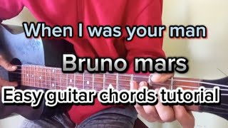 When I was your man Bruno MarsEasy guitar chords tutorial [upl. by Nalloh]