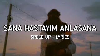 Derya Uluğ amp Asil Gök  Sana Hastayım Anlasana Speed up  Lyrics [upl. by Nomyad715]