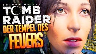 SHADOW OF THE TOMB RAIDER 🔥 015 Der Tempel des Feuers [upl. by Skrap]