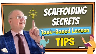 Scaffolding Secrets TaskBased Lesson Tips [upl. by Nylekcaj247]