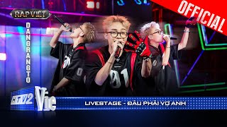 ĐÂU PHẢI VỢ ANH  Dangrangto rap mê đét thế này sao mà ghét được nhờ  Rap Việt 2024 Live Stage [upl. by Elizabet]