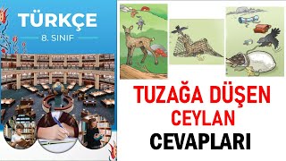 Tuzağa Düşen Ceylan Metni 8Sınıf Türkçe Ders Kitabı Sayfa 12 13 14 15 16 17 18 19 Cevapları [upl. by Latrina]