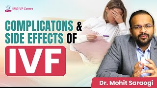 IVF से जुड़ी Complications और Side Effects  Complications of IVF  Dr Mohit Saraogi Mumbai [upl. by Kristy]