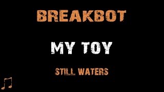 Breakbot  My Toy  Lyrics [upl. by Eladnar]