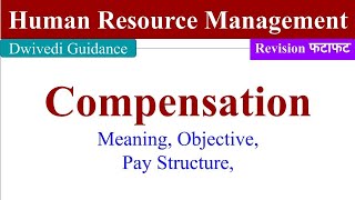 Compensation in hrm compensation objective Pay Structure Human Resource Management BBA MBA BCom [upl. by Hannibal]