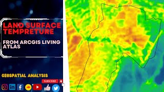 HOW TO EXTRACT LAND SURFACE TEMPERATURE FROM ArcGIS LIVING ATLAS  ArcGIS PRO [upl. by Eibbob]