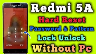 Redmi 5A  Hard Reset  Password Unlock  Mi 5A Pattern Unlock  Without Pc  New Trick  2024 [upl. by Ireva]