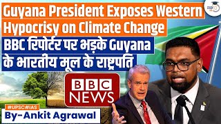 IndianOrigin President of Guyana Accuses West of Climate Change Hypocrisy  UPSC Mains [upl. by Chastity]