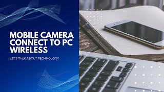 how to connect mobile camera to PC Wireless [upl. by Enavi]