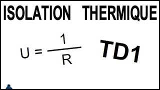 ISOLATION THERMIQUE des BÂTIMENTS TD1 [upl. by Elvira]