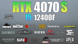 RTX 4070 Super  I5 12400F  Test in 22 Games  RTX 4070 Super Gaming [upl. by Rawde]