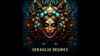 Seraglio Desires [upl. by Truman]