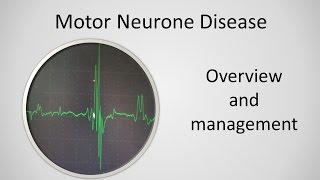 Motor Neurone Disease Overview and Management [upl. by Weirick]