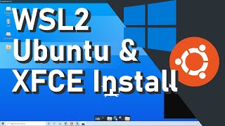 How to Install WSL2 amp Ubuntu Linux GUI XFCE Desktop on Windows 10 [upl. by Chipman]