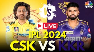 IPL 2024 LIVE KKR vs CSK LIVE Match  Kolkata Knight Riders vs Chennai Super Kings LIVE Score N18L [upl. by Reinar]