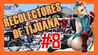 Recolectores de Tijuana  Episodio 8 Maldita Lluvia  Guardia Mamon 3 [upl. by Oremoh]