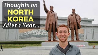 Thoughts on North Korea After 1 Year [upl. by Terrijo]