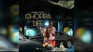 CHOPPA LIFEBY DANNY 1DON [upl. by Bree]