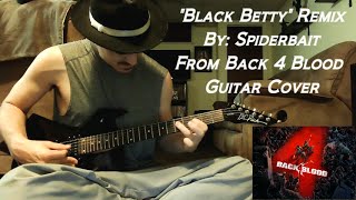 quotBlack Bettyquot Remix By Spiderbait from Back 4 Blood [upl. by Arayc555]