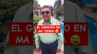 EL GANGOSO DE LA TIENDA VIDEOS DE RISA 😅 funny [upl. by Eislel]