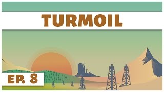 Turmoil  Ep 8  Depleting Oil Reserves  Lets Play  Game Introduction [upl. by Weinrich276]