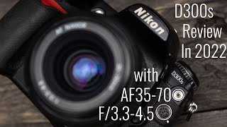 130 Budget Nikon D300s amp AF 3570 F3345 Review in 2022 [upl. by Odravde]