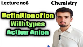 Lecture no 8  what is Ion in class 9th chemistry with full details in urdu [upl. by Ennaitsirhc]