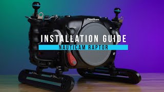 Installation Guide Nauticam Raptor Underwater Housing [upl. by Airamasor]