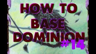 How to Base Dominion 14 [upl. by Ursa]