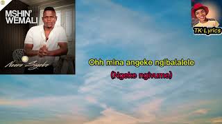 Mshinwemali Ft Londeka Shangase  Into Yami Lyrics [upl. by Pattie802]