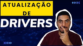 ATUALIZANDO OS DRIVERS DO COMPUTADOR [upl. by Haven]