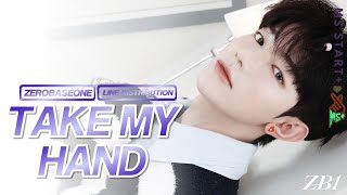 ZEROBASEONE 제로베이스원  Take My Hand  Line Distribution [upl. by Ytsirhc]