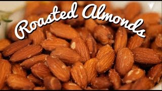 Roasted Almonds  Easy and Delicious Entertaining [upl. by Punak297]