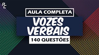 Vozes Verbais Aula Completa  140 Questões [upl. by Sidnak635]