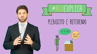 AGU Explica  Plebiscito e Referendo [upl. by Guilbert]