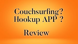 Couchsurfing is Tinder Hookup Dating App  Review by Jeff Scott  Budget Cheap Traveling Hacks [upl. by Yemirej]